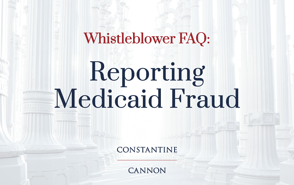 Medicaid Whistleblowers Answering Common Questions About Reporting